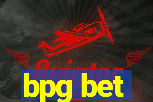 bpg bet